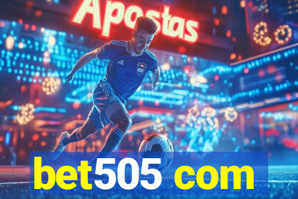 bet505 com